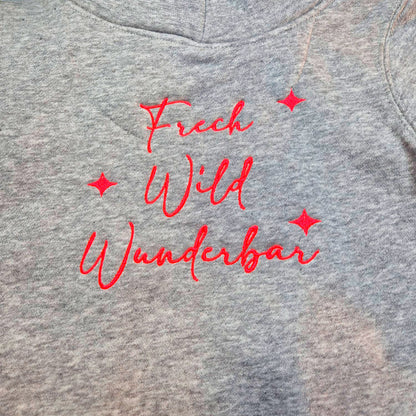 Hoodie - Wild Frech Wunderbar